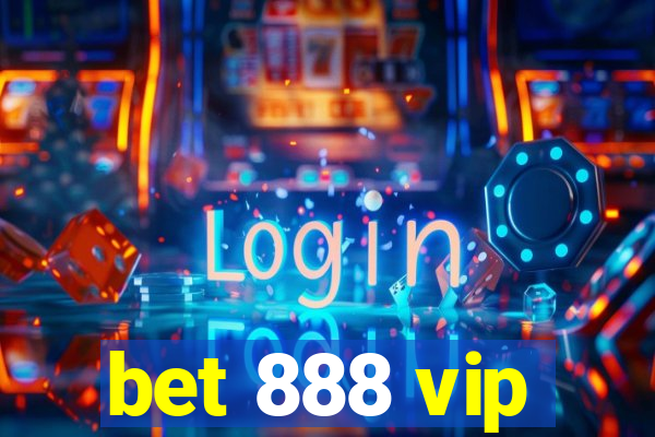 bet 888 vip